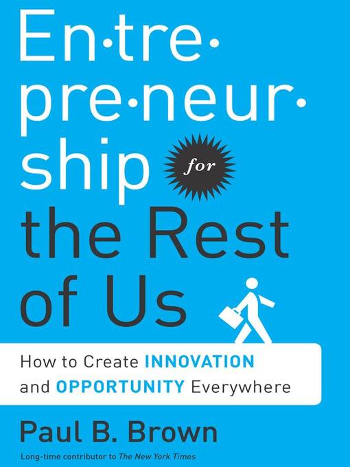 Title details for Entrepreneurship for the Rest Us by Paul B. Brown - Available